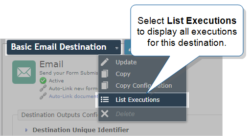 The "List Executions" option under the "DestinationName" menu. Select this option to navigate to display all executions for this destination.