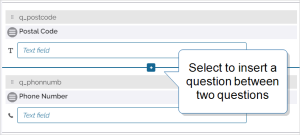 The plus icon. Selecting this option allows you to insert a question between two existing questions.