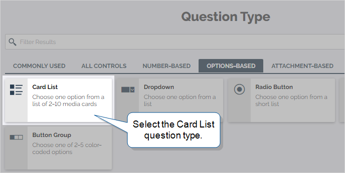 On the Question Type page, you can find Card List easily on the Options-Based tab or by typing in the search bar. The Card List icon displays a list of two media squares with text lines. 