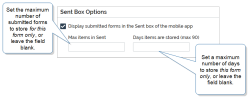 Sent Box Options settings that shows a checkbox to display submitted forms in the Sent box. You can also set the maximum number of submitted forms to store for this form only, as well as the number of days to store the submitted forms up to a maximum of 90.
