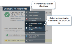 The details page of a a submitted "Construction Equipment Inspection" form. Hover over the arrow next to the submission's reference number, then select "Download Standard XML" or "Download Standard JSON".