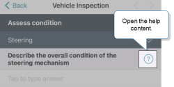 ProntoForms app that shows the question "Describe the overall condition of the steering mechanims" with a question mark help icon that the user selects to open the help.