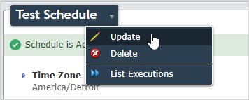 Navigate to the schedule's name dropdown to update its settings.