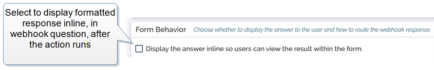 The Form Behavior panel showing the option to display the Webhook answer inline.